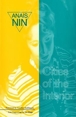 Cities of Interior: Contains 5 Volumes in Nin's Continuous by Nin, Anaïs