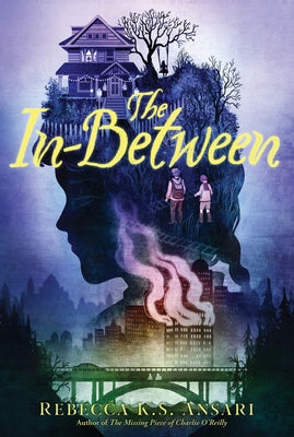 The In-Between by Ansari, Rebecca K. S.
