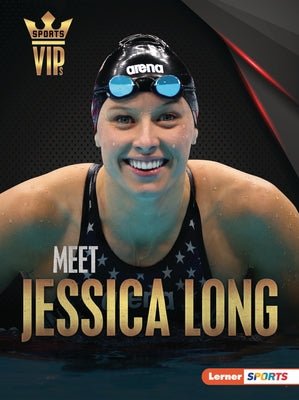 Meet Jessica Long by Hill, Anne E.