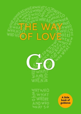 Way of Love: Go: The Little Book of Guidance by Church Publishing