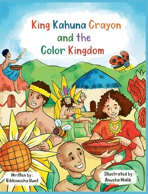 King Kahuna Crayon and the Color Kingdom by Hunt, Rikkianisha