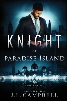 Knight of Paradise Island by Campbell, J. L.