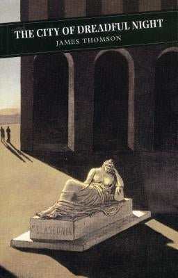 City of Dreadful Night by Thomson, James