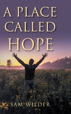 A Place Called Hope by Wilder, Sam