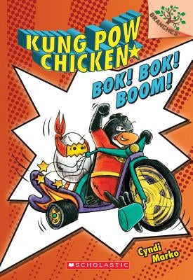 Bok! Bok! Boom!: A Branches Book (Kung POW Chicken #2) by Marko, Cyndi