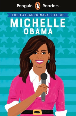Penguin Reader Level 3: The Extraordinary Life of Michelle Obama by Ladybird