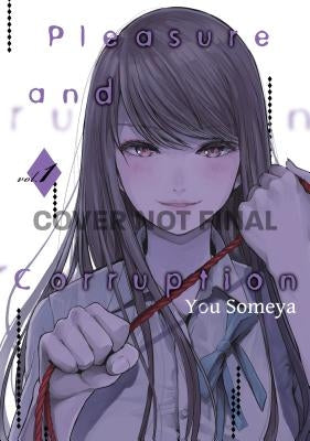 Pleasure & Corruption, Volume 1 by Someya, You