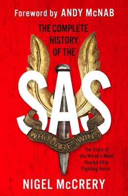 Complete History of the SAS by McCrery, Nigel