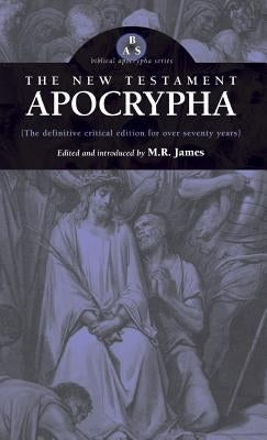 New Testament Apocrypha by James, M. R.