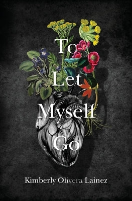 To Let Myself Go by Lainez, Kimberly Olivera