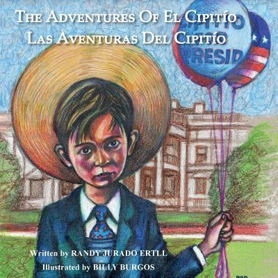 The Adventures of El Cipitio: Las Aventuras del Cipitio by Ertll, Randy Jurado