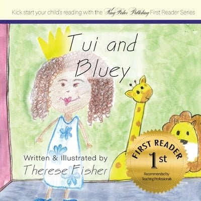 Tui and Bluey by Fisher, Therese