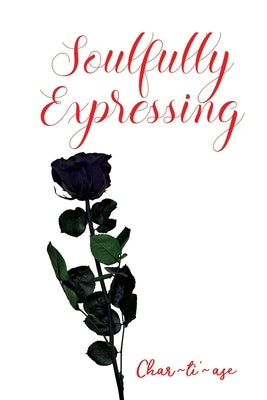 Soulfully Expressing by Williams, Chartiase
