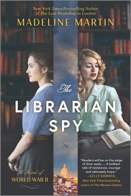 The Librarian Spy: A Novel of World War II by Martin, Madeline