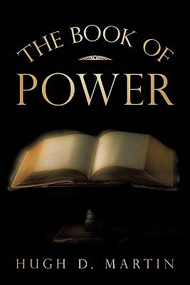 The Book of Power by Martin, Hugh D.