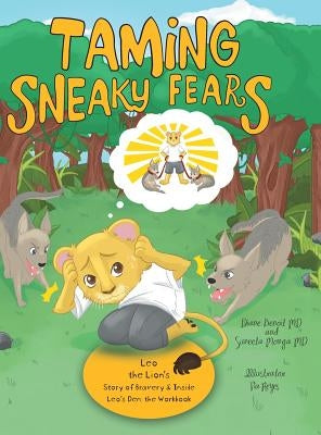 Taming Sneaky Fears: Leo the Lion's Story of Bravery & Inside Leo's Den: the Workbook by Benoit, Diane