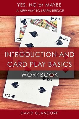 Ynm: Introduction and Card Play Basics Workbook by Glandorf, David
