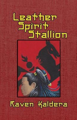 Leather Spirit Stallion by Kaldera, Raven