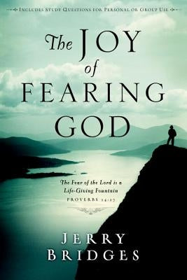 The Joy of Fearing God by Bridges, Jerry