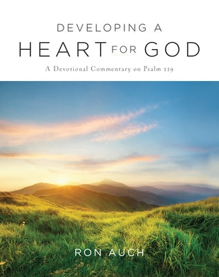 Developing a Heart for God by Auch, Ron