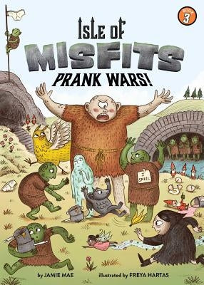 Isle of Misfits 3: Prank Wars!, Volume 3 by Mae, Jamie