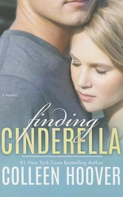 Finding Cinderella: A Novella by Hoover, Colleen