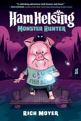 Ham Helsing #2: Monster Hunter by Moyer, Rich