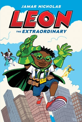 Leon the Extraordinary: A Graphic Novel (Leon #1) by Nicholas, Jamar