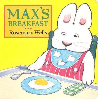 Max's Breakfast by Wells, Rosemary