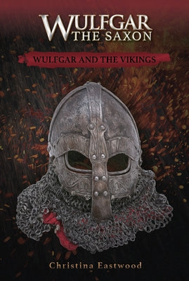 Wulfgar and the Vikings by Eastwood, Christina