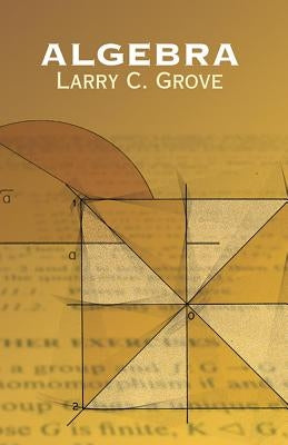 Algebra by Grove, Larry C.
