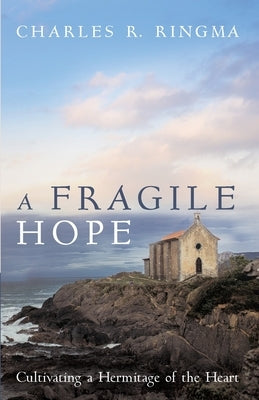 A Fragile Hope by Ringma, Charles R.