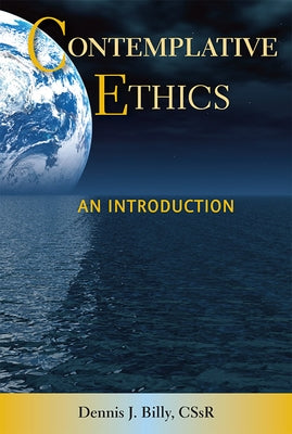 Contemplative Ethics: An Introduction by Billy, Dennis J.