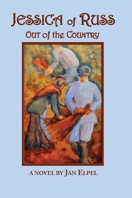 Jessica of Russ: Out of the Country by Elpel, Jan