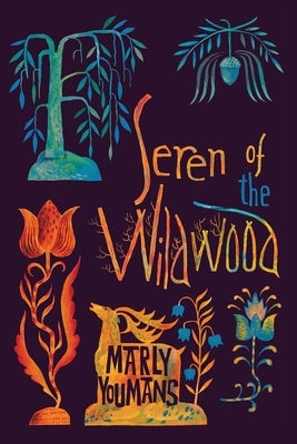 Seren of the Wildwood by Youmans, Marly