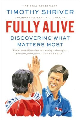 Fully Alive by Shriver, Timothy