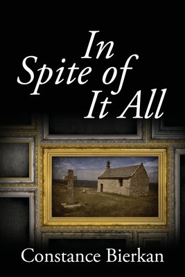In Spite of It All by Bierkan, Constance