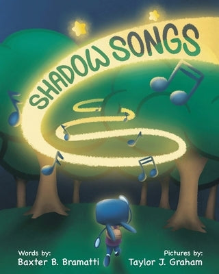 Shadow Songs: A Flora Figglesworth Fantasy by Bramatti, Baxter B.
