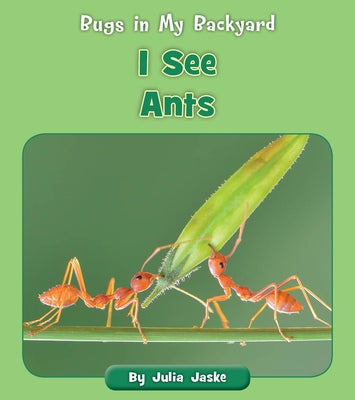 I See Ants by Jaske, Julia