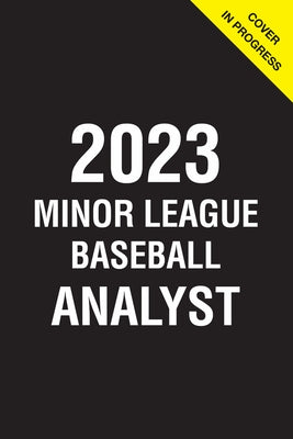 2023 Minor League Baseball Analyst by Gordon, Rob