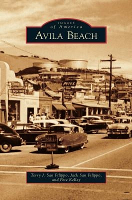 Avila Beach by San Filippo, Terry J.