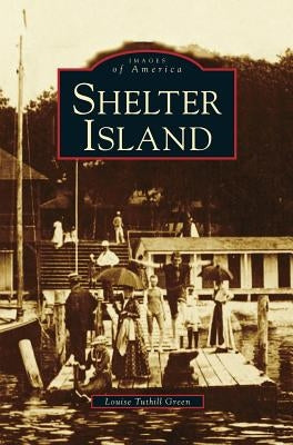 Shelter Island by Green, Louise Tuthill