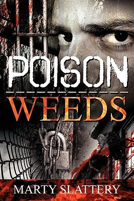 Poison Weeds by Slattery, Marty