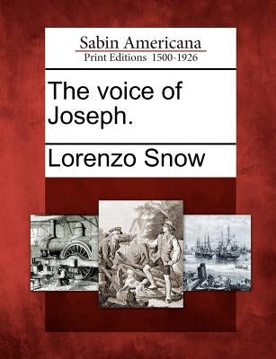 The Voice of Joseph. by Snow, Lorenzo