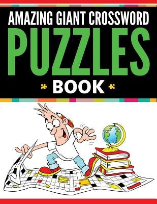 Amazing Giant Crossword Puzzle Book by Speedy Publishing LLC