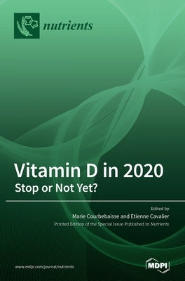 Vitamin D in 2020: Stop or Not Yet? by Courbebaisse, Marie