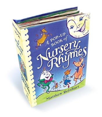 A Pop-Up Book of Nursery Rhymes by Reinhart, Matthew