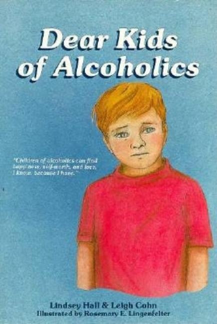 Dear Kids of Alcoholics by Hall, Lindsey
