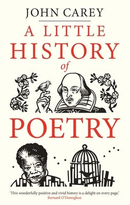 A Little History of Poetry by Carey, John