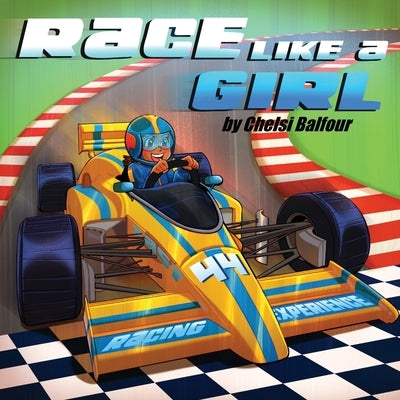 Race Like a Girl by Balfour, Chelsi